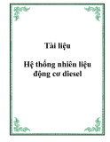 Tài liệu hệ thống nhiên liệu động cơ diesel chuẩn nhất
