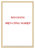 BÀI GIẢNG ĐIỆN CÔNG NGHIỆP