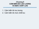 Cảm biến đo lưu lượng và mức chất lưu: Cảm biến công nghiệp - Chương 9