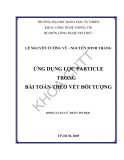 Ứng dụng lọc Particle trong bài toán theo vết đối tượng: Luận văn