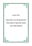  Luận văn đề tài: Khách hàng và các biên pháp thu hút khách hàng của Ngân hàng Thương mại cổ phần Hàng Hải
