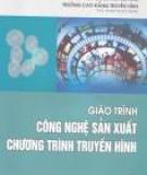 Quy trình sản xuất chương trình truyền hình chuẩn nhất