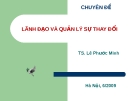 Lãnh đạo và quản lý sự thay đổi: Chuyên đề từ TS. Lê Phước Minh
