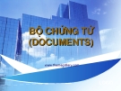 Bộ chứng từ (Documents) chuẩn: Hướng dẫn chi tiết