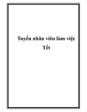 Tuyển nhân viên làm việc Tết: Kinh nghiệm và lưu ý
