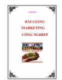Bài giảng Marketing công nghiệp: Kinh nghiệm và kiến thức chuẩn nhất