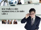 BÀI THẢO LUẬN  NHÓM MARKETING CĂN BẢN