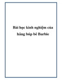 Bài học kinh nghiệm từ hãng búp bê Barbie (Mattel) thành công