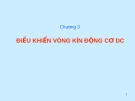 Điều khiển vòng kín động cơ DC: Truyền động điện - Chương 3