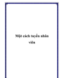 Tuyển nhân viên: Một cách tuyển dụng hiệu quả nhất