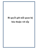 Bí quyết giữ mối quan hệ hòa thuận với sếp hiệu quả nhất