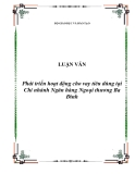Phát triển hoạt động cho vay tiêu dùng tại Chi nhánh Ngân hàng Ngoại thương Ba Đình: Đề tài nghiên cứu
