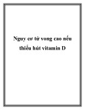 Nguy cơ tử vong cao nếu thiếu hút vitamin D