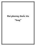 Hai phương thuốc tên “long”