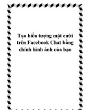 tạo biểu tượng mặt cười trên fac chat bằng chính hình ảnh của bạn