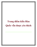 Trang điểm kiểu Hàn Quốc vẫn được yêu thích