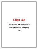 Luận văn: Nguyên tắc tôn trọng quyền con người trong hiến pháp 1992