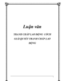 Luận văn: TRANH CHẤP LAO ĐỘNG CỎCH GIẢI QUYẾT TRANH CHẤP LAO ĐỘNG