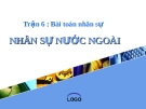 Bài toán nhân sự - Nhân sự nước ngoài