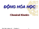 Động Hóa Học: Bài Giảng Chương 3 [Chi Tiết]
