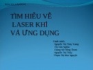 Laser khí: Tìm hiểu về cấu tạo và ứng dụng của laser khí