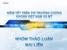 Niêm yết trên thị trường chứng khoán Việt Nam và Mỹ
