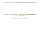 Hướng dẫn sử dụng Ngân hàng điện tử VCB IB@NKING chi tiết nhất