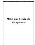 Các hình thức cấp vốn bên ngoài khác: Tổng hợp đầy đủ nhất