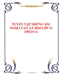 Tuyển tập bài nghị luận xã hội lớp 12 hay nhất (Phần 1)