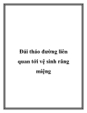 Đái tháo đường liên quan tới vệ sinh răng miệng