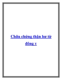 Chữa chứng thận hư từ đông y