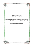 Luận văn tốt nghiệp: Thất nghiệp và những giải pháp tìm kiếm việc làm