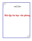 Bài tập tin học văn phòng: Tổng hợp [mới nhất/chuẩn nhất]