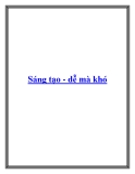 Sáng tạo: Vấn đề dễ mà khó - Kinh nghiệm và giải pháp