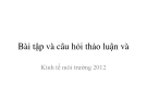 Bài tập và câu hỏi thảo luận Kinh tế môi trường 2012 (có đáp án)