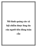 Mô hình quảng cáo xã hội chiếm được lòng tin của người tiêu dùng toàn cầu