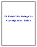 Thành Viên Tướng Của Cuộc Hội Thảo Phần I: Kinh nghiệm, chuẩn bị, những điều cần biết