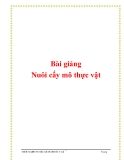 Bài giảng nuôi cấy mô thực vật chi tiết, chuẩn nhất