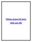Những slogan hài hước 'nhất quả đất'.Phiên dịch slogan sang ngôn ngữ khác