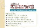 Kế toán chi phí sản xuất, tính giá thành sản phẩm: Chương 3
