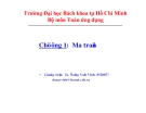 Toán Ứng Dụng: Ma Trận - Chương 1 (Kiến Thức Chi Tiết)