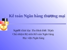 Bài giảng Kế toán Ngân hàng thương mại chuẩn nhất