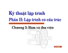 Hàm và thư viện trong kỹ thuật lập trình có cấu trúc - Phần II, Chương 3