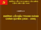 Đường lối cách mạng của Đảng Cộng sản Việt Nam: Đường lối đấu tranh giành chính quyền (1930-1945) - Chương II