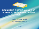 Thuyết trình nghiệp vụ ngân hàng thương mại: Tổng hợp các nghiệp vụ ngân hàng thương mại
