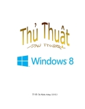 Thủ thuật Windows 8: Mẹo và thủ thuật sử dụng Windows 8 hiệu quả nhất