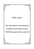 TIỂU LUẬN:  Thực trạng công tác kế toán bán hàng và xác định kết quả bán hàng tại Công ty TNHH Thương mại và dịch vụ Song Việt