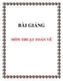BÀI GIẢNG MÔN THUẬT TOÁN VẼ