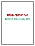 Bài giảng Lý thuyết điều khiển tự động [mới nhất]