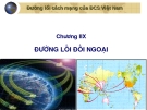 Đường lối đối ngoại: Đường lối cách mạng của ĐCS Việt Nam Chương IIX
